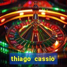 thiago cassio santos walmsley de lucena